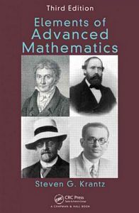 Steven G. Krantz,Elements of Advanced Mathematics, Third Edition